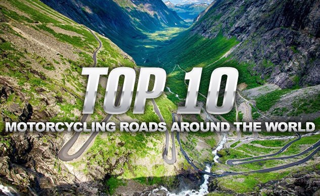 Top 10 Motorcycling Roads Around The World