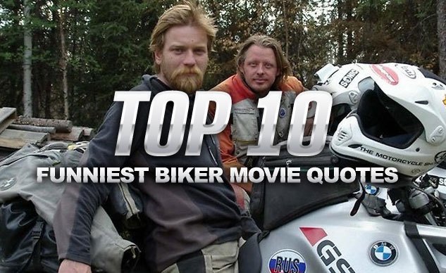 Top 10 Funniest Biker Movie Quotes 