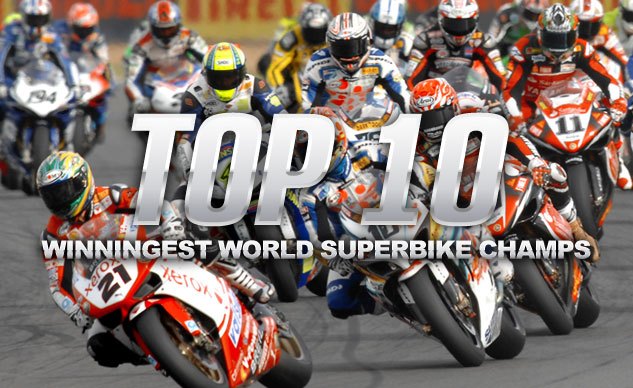 Top 10 World Superbike Champs Motorcycle.com