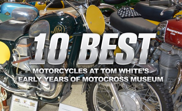 10 Best Motorcycles at Tom White’s Early Years Of Motocross Museum