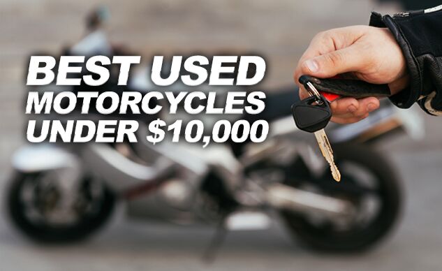Best Used Motorcycles Under $10,000