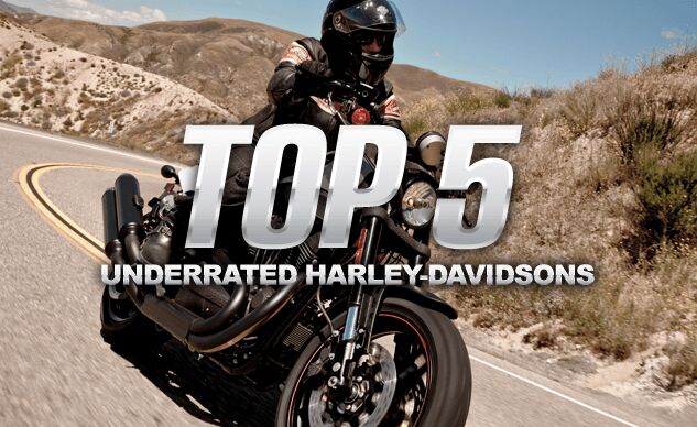 Top Five Under-Rated Harley-Davidsons